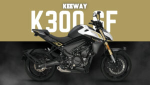Keeway K300 SF: स्टाइल, पावर और रोमांच का परफेक्ट कॉम्बिनेशन हर बाइक लवर के लिए
